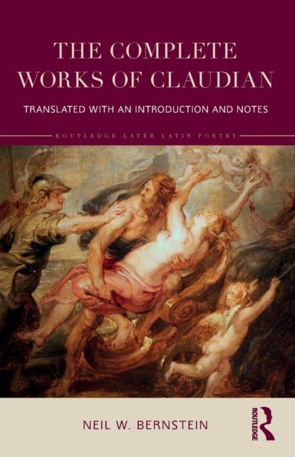 The Complete Works of Claudian - Translated with an Introduction and Notes