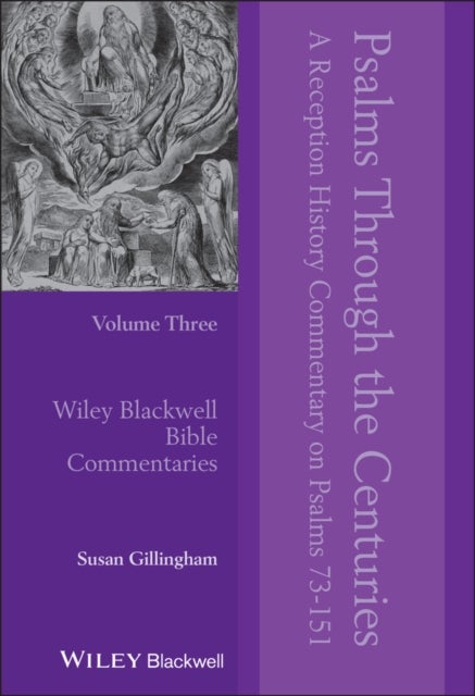Psalms Through the Centuries, Volume 3 - A Reception History Commentary on Psalms 73 - 151