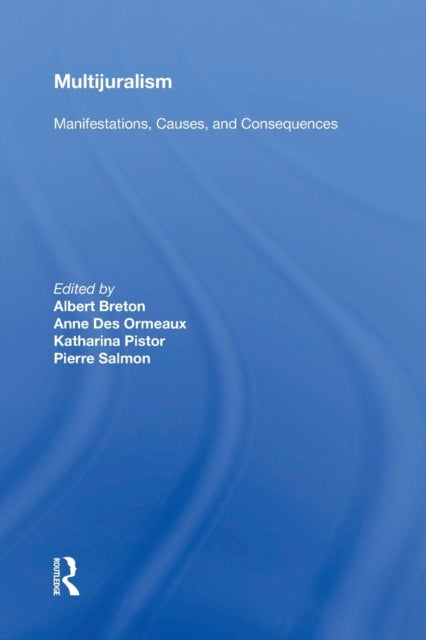 Multijuralism - Manifestations, Causes, and Consequences