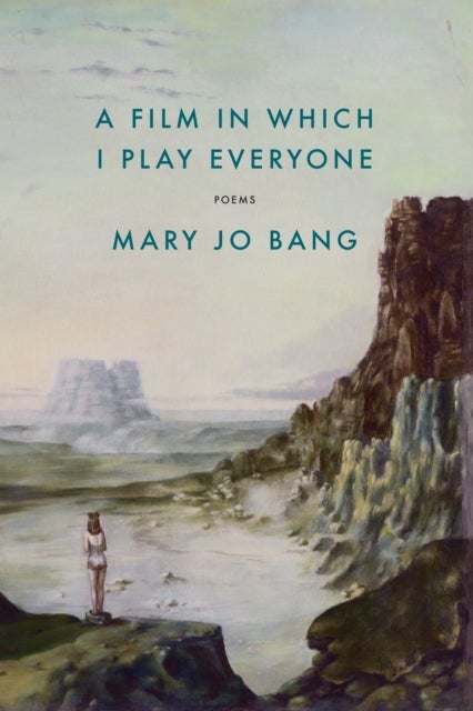A Film in Which I Play Everyone - Poems
