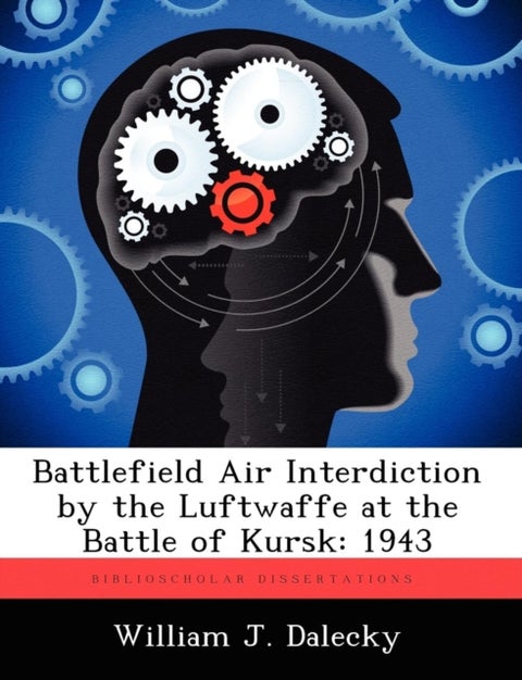 Battlefield Air Interdiction by the Luftwaffe at the Battle of Kursk - 1943