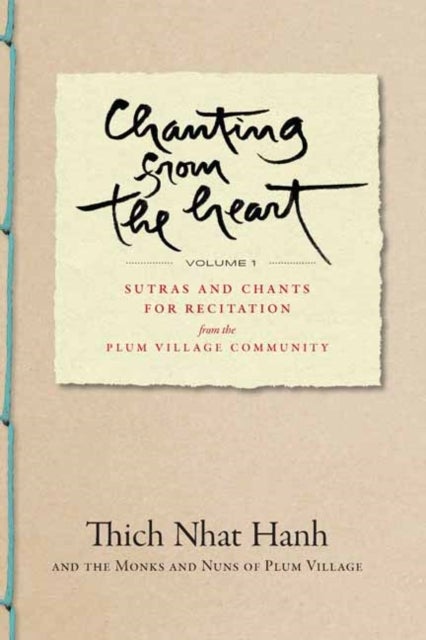 Chanting from the Heart Vol I - Sutras and Chants for Recitation from the Plum Village Community