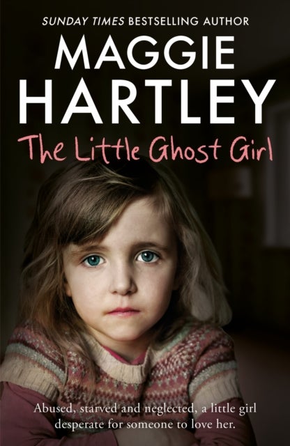 The Little Ghost Girl - Abused, starved and neglected, little Ruth is desperate for someone to love her