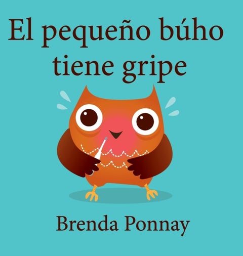 El pequeno buho tiene gripe