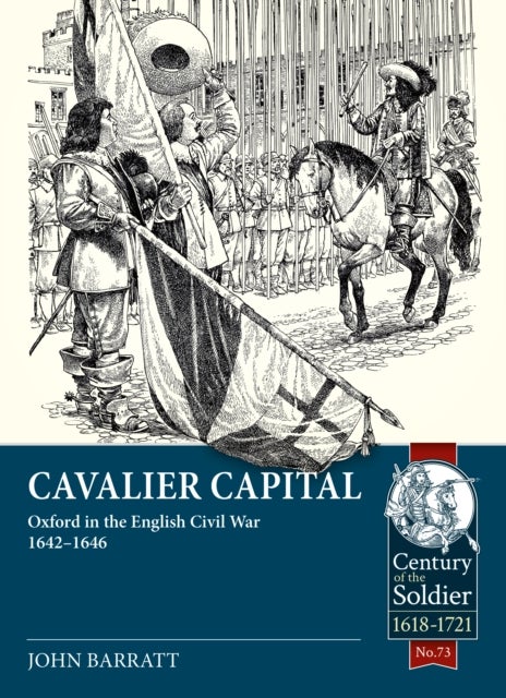 Cavalier Capital - Oxford in the English Civil War 1642–1646