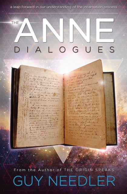 The Anne Dialogues - Communications with the Ascended