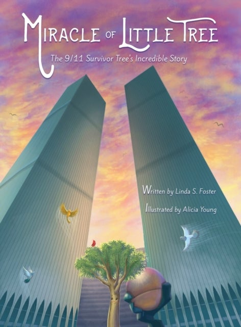 Miracle of Little Tree - The 9/11 Survivor Tree's Incredible Story