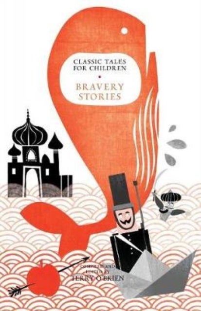 Classic Tales for Children - Bravery Stories
