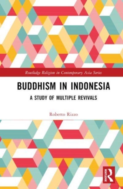 Buddhism in Indonesia - A Study of Multiple Revivals