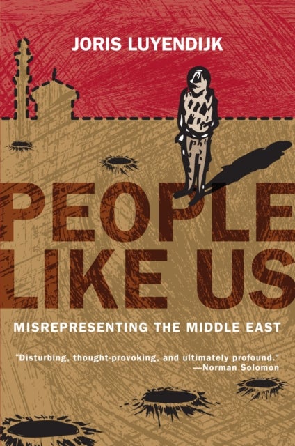 People Like Us - Misrepresenting the Middle East