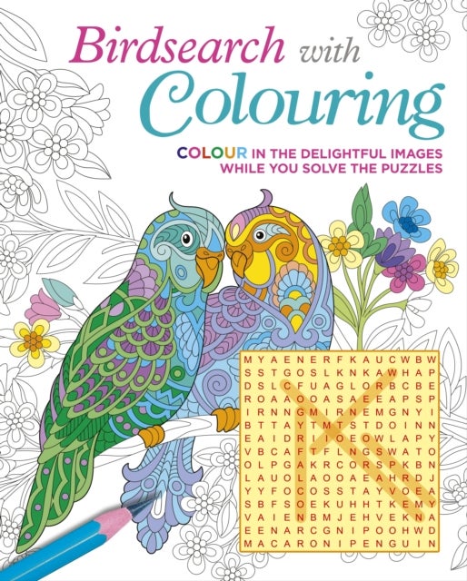 Birdsearch with Colouring - Colour in the Delightful Images while You Solve the Puzzles