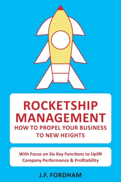 Rocketship Management - How to propel your business to new heights