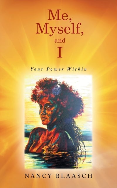 Me, Myself, and I - Your Power Within