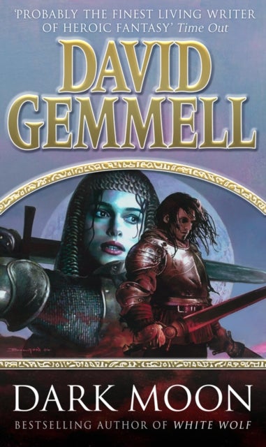 Dark Moon - A stunning, high-octane page-turning adventure from the master of heroic fantasy