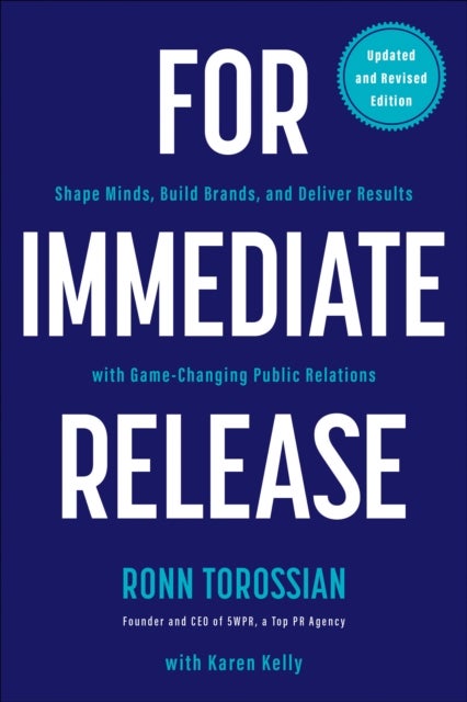 For Immediate Release - Shape Minds, Build Brands, and Deliver Results with Game-Changing Public Relations