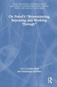 On Freud’s “Remembering, Repeating and Working-Through”