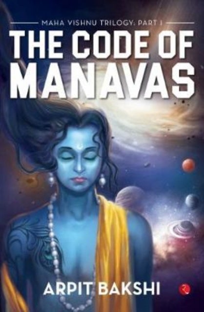 Maha Vishnu Trilogy 1 - The Code of Manavas