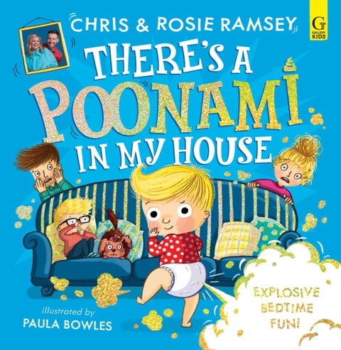 There's a Poonami in My House - The hilarious picture book from podcast stars and Sunday Times No 1 bestselling authors, Chris and Rosie Ramsey