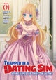 Trapped in a Dating Sim: Otome Games Are Tough For Us, Too! (Light Novel) Vol. 1