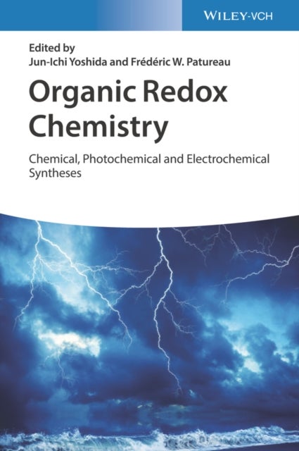 Organic Redox Chemistry - Chemical, Photochemical and Electrochemical Syntheses
