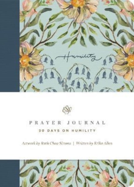 ESV Prayer Journal - 30 Days on Humility (Paperback)