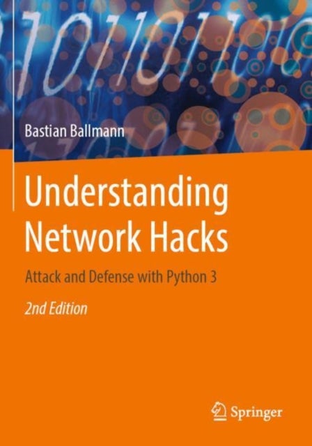 Understanding Network Hacks - Attack and Defense with Python 3