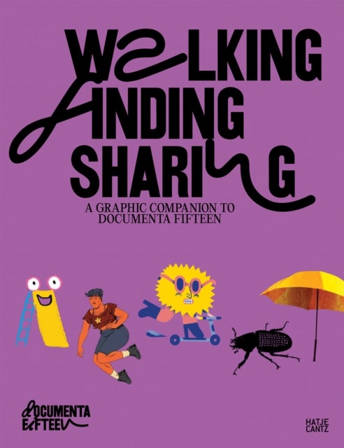 Walking, Finding, Sharing - A graphic Companion to documenta fifteen