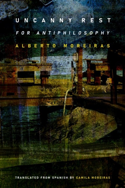 Uncanny Rest - For Antiphilosophy