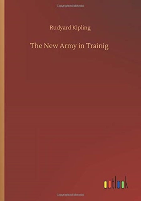The New Army in Trainig