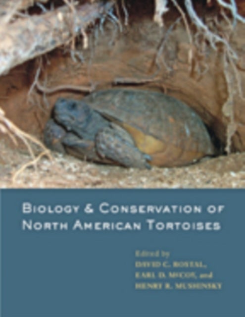 Biology and Conservation of North American Tortoises