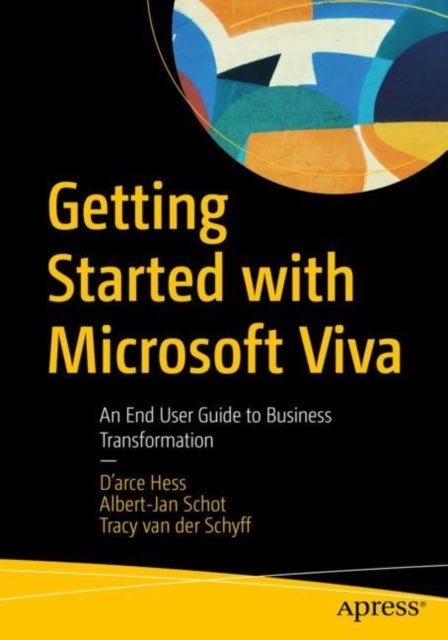 Getting Started with Microsoft Viva - An End User Guide to Business Transformation