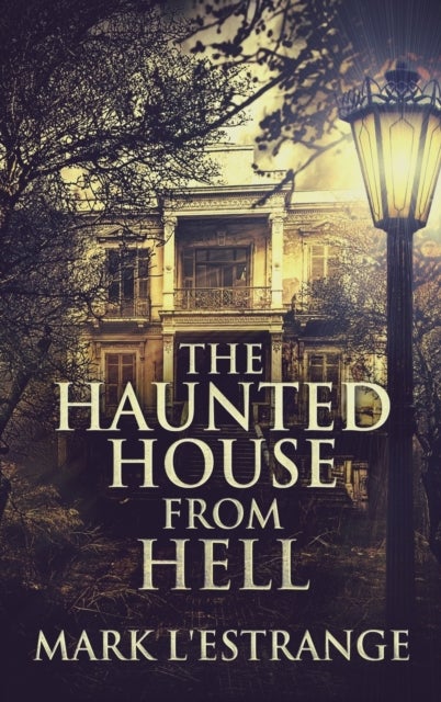 The Haunted House From Hell - Large Print Hardcover Edition