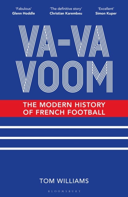 Va-Va-Voom - The Modern History of French Football