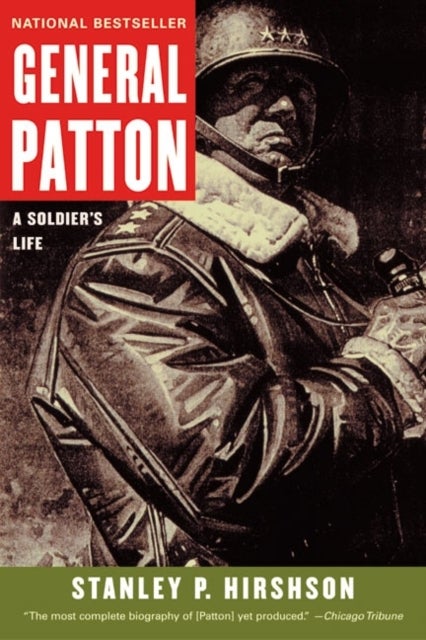 General Patton: A Soldier's Life - A Soldier's Life
