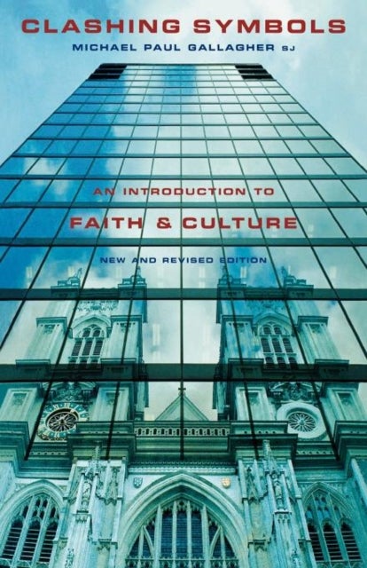 Clashing Symbols - An Introduction to Faith and Culture
