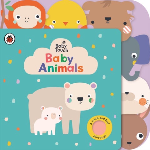 Baby Touch: Baby Animals - A touch-and-feel playbook