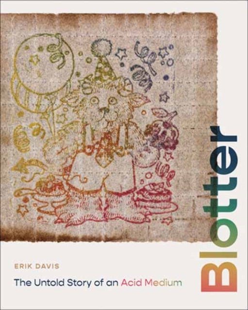 Blotter - The Untold Story of an Acid Medium