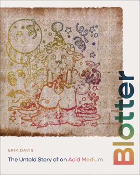 Blotter - The Untold Story of an Acid Medium