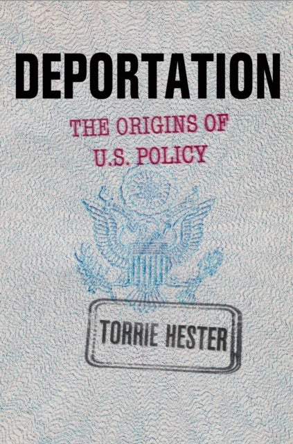 Deportation - The Origins of U.S. Policy