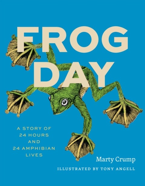 Frog Day - A Story of 24 Hours and 24 Amphibian Lives