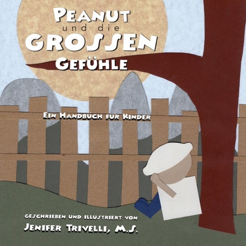Peanut und die Grossen Gefuhle - Ein Handbuch fur Kinder