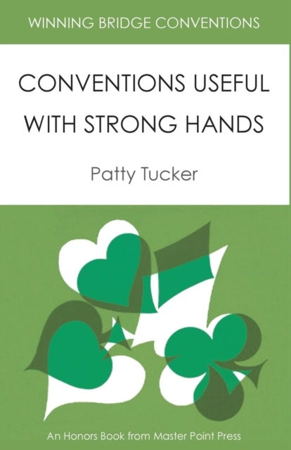 Winning Bridge Conventions - Conventions Useful with Strong Hands
