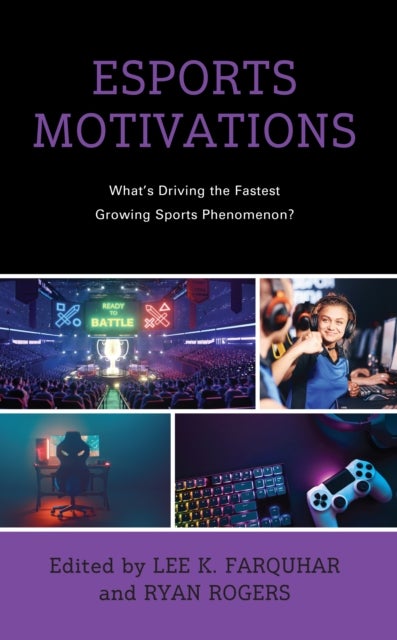Esports Motivations - What's Driving the Fastest Growing Sports Phenomenon?