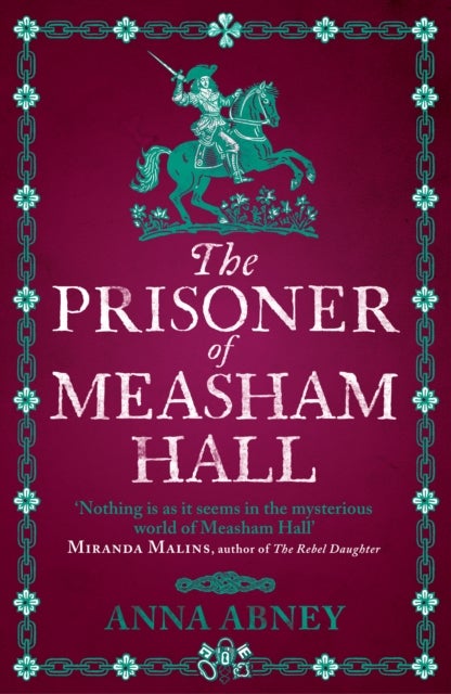 The Prisoner of Measham Hall - The highly praised and brilliantly realised historical novel