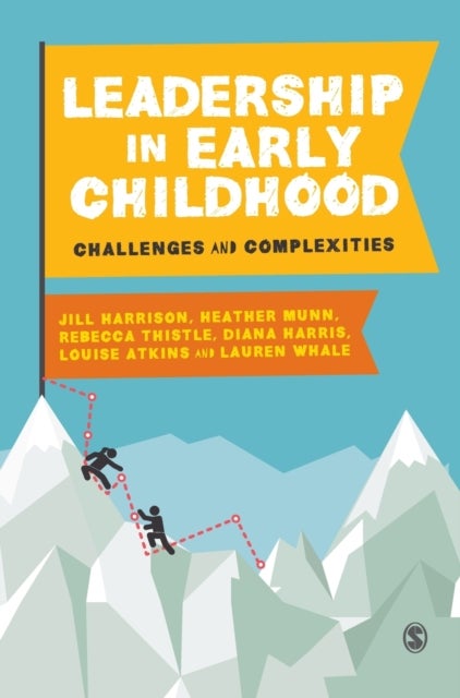 Leadership in Early Childhood - Challenges and Complexities
