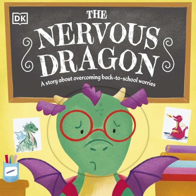 The Nervous Dragon - A Story About Overcoming Back-to-School Worries