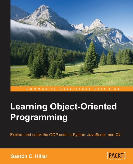 Learning Object-Oriented Programming - Explore and crack the OOP code in Python, JavaScript, and C#