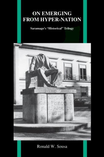 On Emerging from Hyper-Nation - Saramago's "Historical" Trilogy