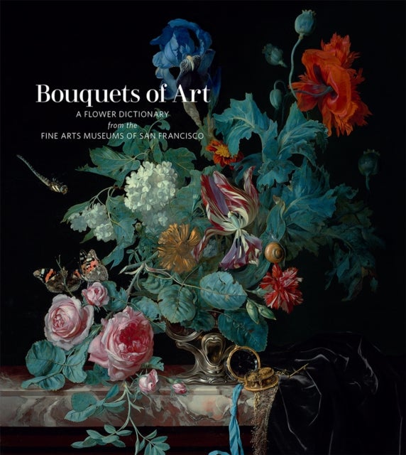 Bouquets of Art - A Flower Dictionary from the Fine Arts Museums of San Francisco