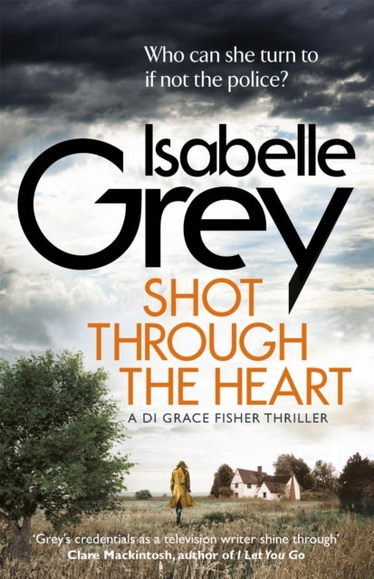 Shot Through the Heart - A compelling crime thriller exposing a web of police corruption